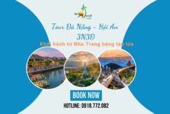 Tour Đà Nẵng - Hội An 3N3Đ khởi hành từ Nha Trang bằng tàu lửa