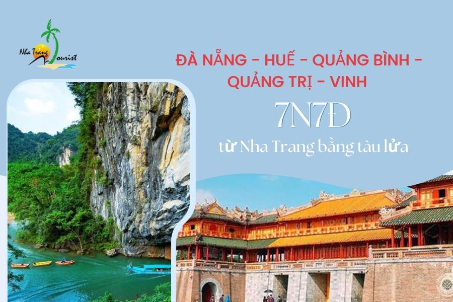 Tour Đà Nẵng - Huế - Quảng Bình - Quảng Trị - Vinh 7N7Đ từ Nha Trang bằng tàu lửa