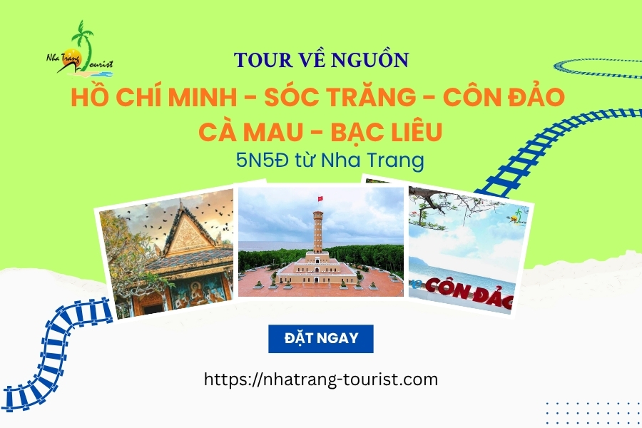 Tour về nguồn: Sóc Trăng - Côn Đảo - Cà Mau - Bạc Liêu 5N5Đ từ Nha Trang